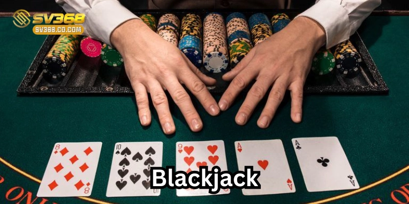 Chiến thuật chơi Blackjack hiệu quả 